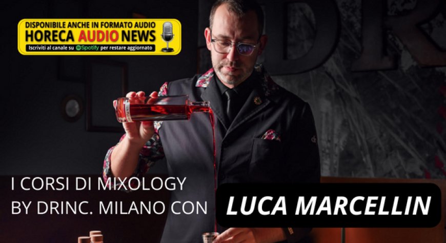 I corsi di mixology by drinc. Milano con Luca Marcellin