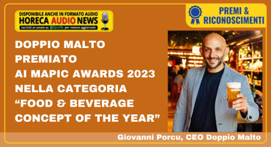 Doppio Malto premiato ai Mapic Awards 2023 nella categoria “Food & beverage concept of the year”