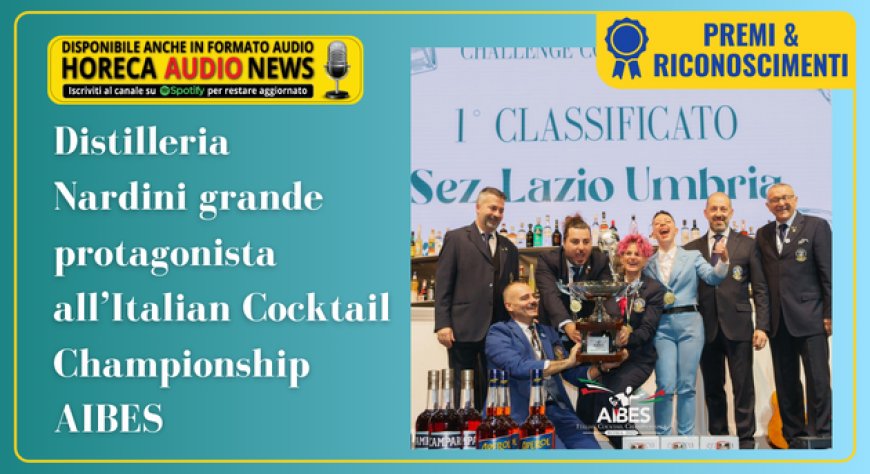 Distilleria Nardini grande protagonista all’Italian Cocktail Championship AIBES