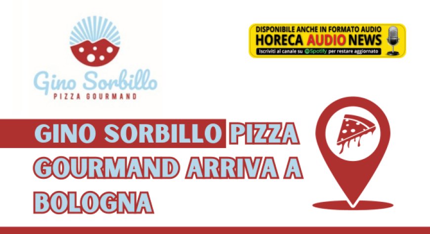 Gino Sorbillo Pizza Gourmand arriva a Bologna