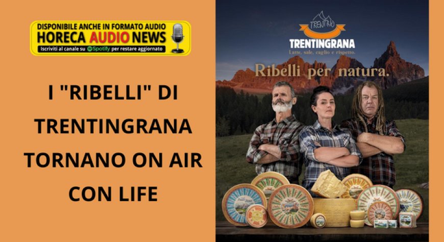 I ribelli di Trentingrana tornano on air con Life