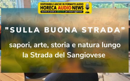 "Sulla buona Strada”: sapori, arte, storia e natura lungo la Strada del Sangiovese