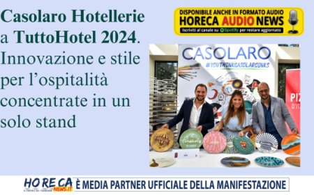 Casolaro Hotellerie a TuttoHotel 2024: assortimento su misura per le esigenze del mondo Horeca