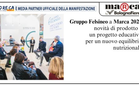 Gruppo Felsineo a Marca 2024: novità di prodotto e un nuovo progetto di food education