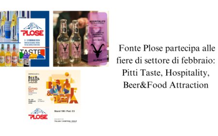 Fonte Plose, i prossimi appuntamenti: Pitti Taste, Hospitality, Beer&Food Attraction