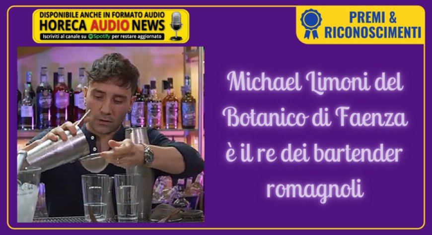 Michael Limoni del Botanico di Faenza è il re dei bartender romagnoli