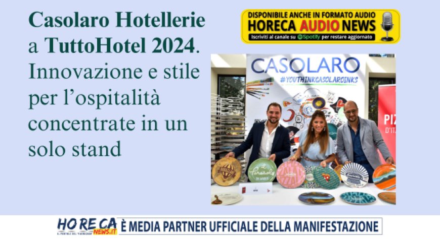 Casolaro Hotellerie a TuttoHotel 2024: assortimento su misura per le esigenze del mondo Horeca
