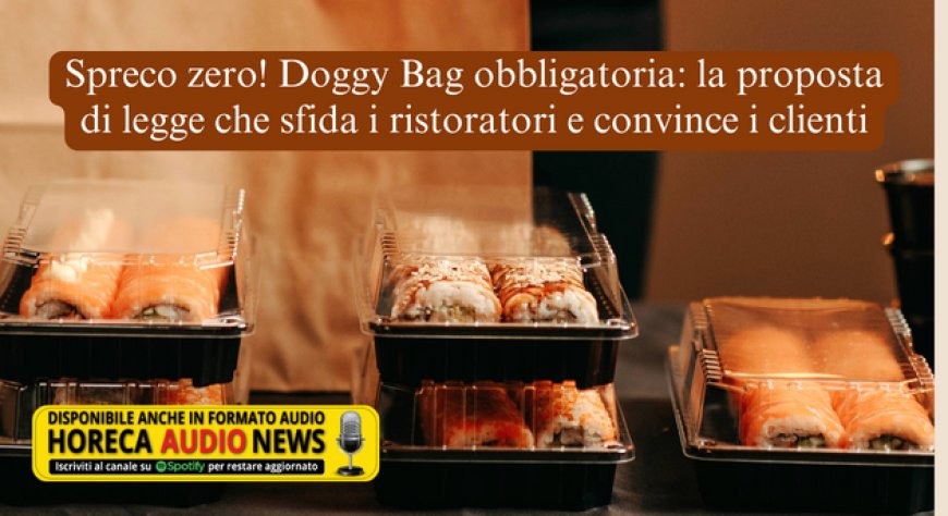 Doggy Bag obbligatoria: la proposta contro lo spreco fa partire il dibattito tra ristoratori e clienti