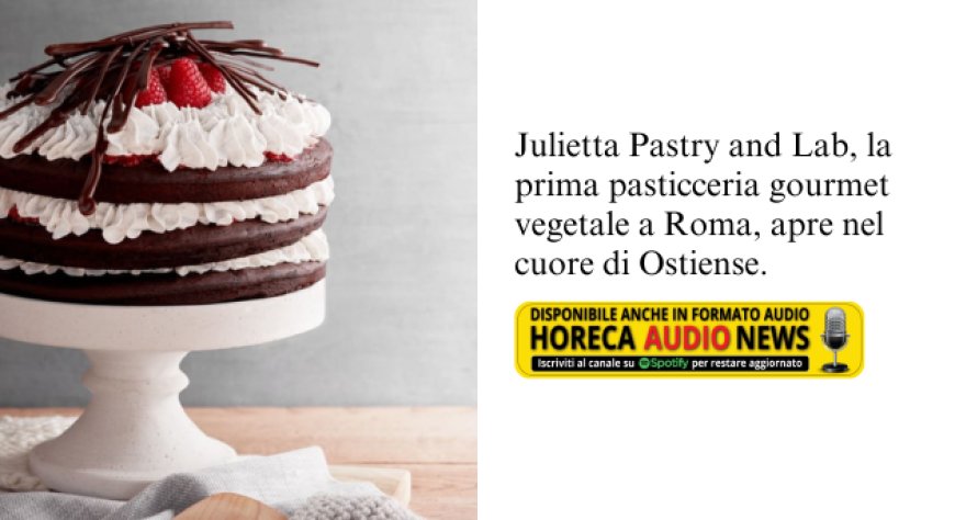 Julietta Pastry and Lab: il primo laboratorio di dolci vegani nel cuore di Roma