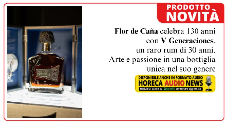 Flor de Caña lancia V Generaciones, un raro rum per celebrare il suo 130° anniversario
