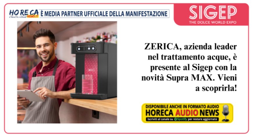 Zerica presenta a Sigep 2024 Supra MAX, presso gli stand di Elenka e Breskuì