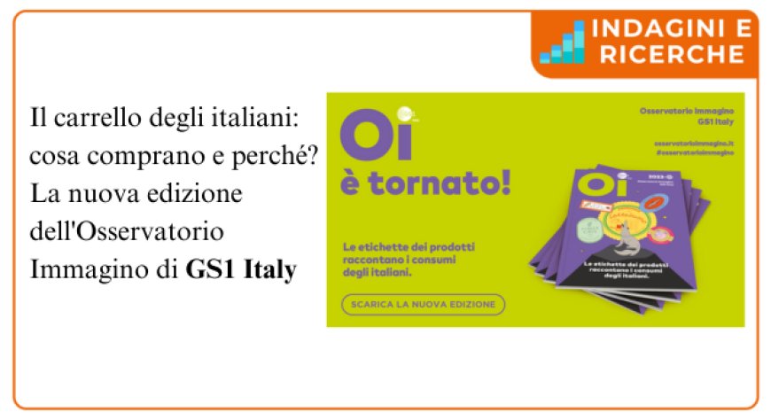La spesa degli italiani: i nuovi trend secondo l'Osservatorio Immagino di GS1 Italy
