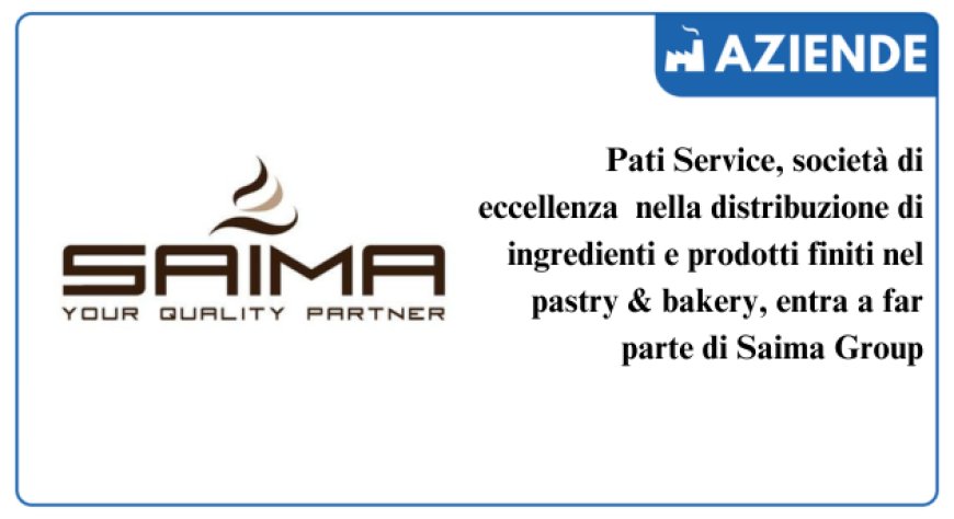 Pati Service entra a far parte di Saima Group