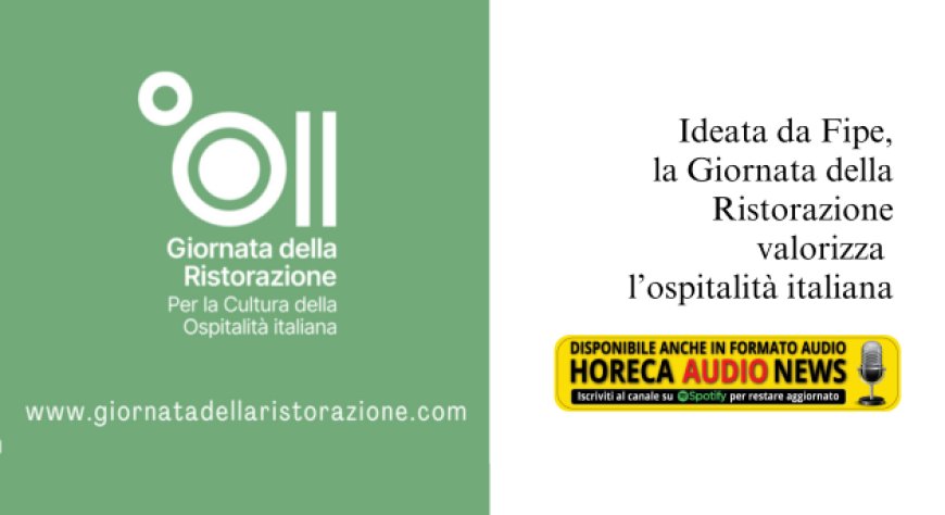 Giornata della Ristorazione: l'iniziativa di Fipe per promuovere l'ospitalità italiana