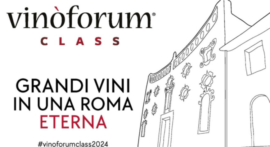 Vinòforum Class: a Roma l'appuntamento dedicato ai professionisti del vino