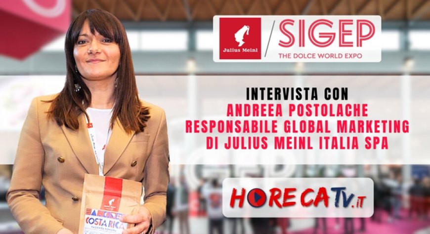 HorecaTv a Sigep 2024: intervista con Andreea Postolache di Julius Meinl Italia SpA