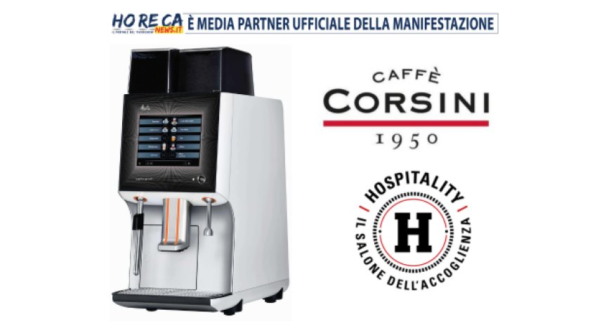 Caffè Corsini a Hospitality con Melitta Professional, le macchine da caffè dedicate all'hotellerie