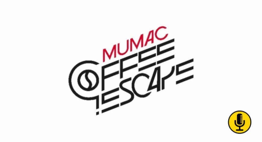 MUMAC e MUMAC Academy presentano MUMAC Coffee Escape