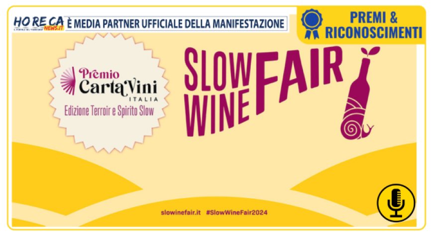 Slow Wine Fair 2024: osti e ostesse premiati come ambasciatori del bere buono, pulito e giusto