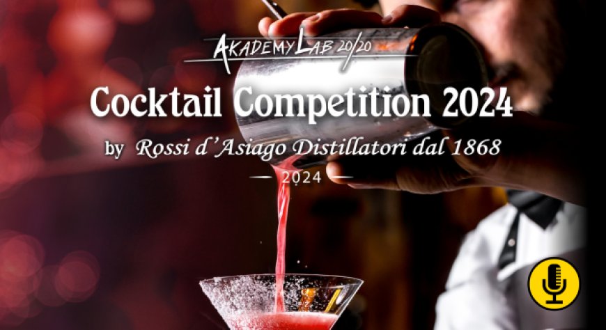 Torna la Cocktail Competition AkademyLab 20/20: Rossi d’Asiago celebra il talento dei bartender