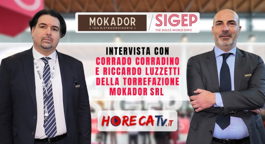 HorecaTv a Sigep 2024: Intervista con Corrado Corradino e Riccardo Luzzetti di Mokador