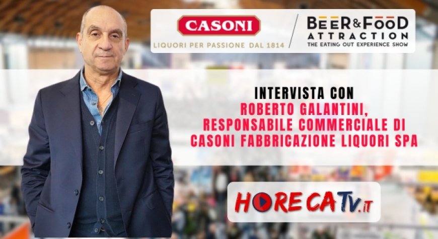 HorecaTv a Beer&Food Attraction 2024: Intervista con Roberto Galantini di Casoni
