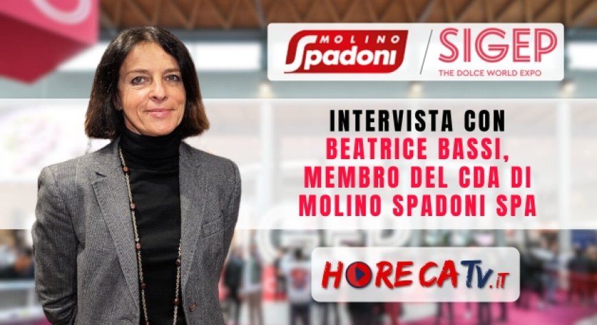 HorecaTv a Sigep 2024: Intervista con Beatrice Bassi di Molino Spadoni
