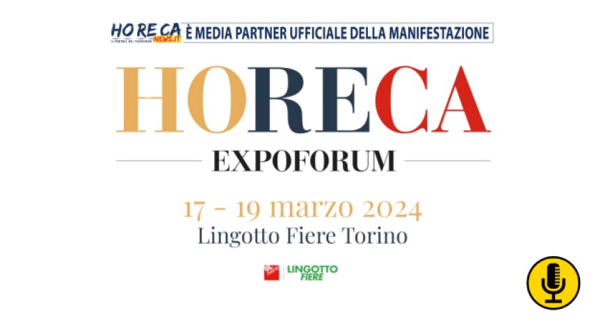 Horeca Expoforum. A Torino tutto pronto per la prima edizione