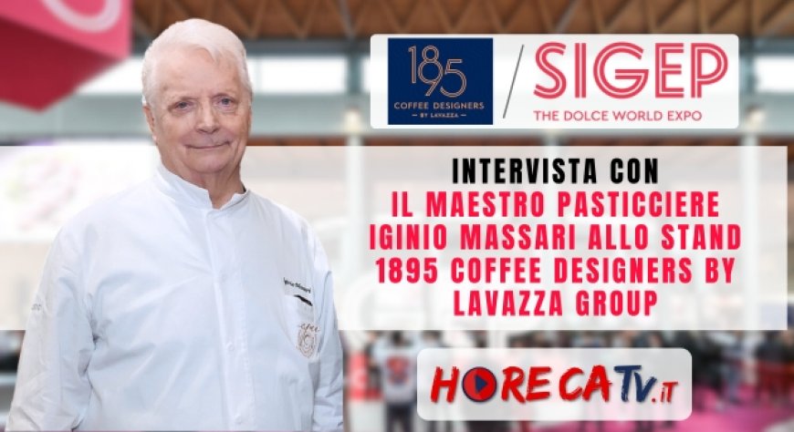 HorecaTv a Sigep 2024: Intervista con il Maestro Iginio Massari allo stand 1895 Coffee Designers by Lavazza
