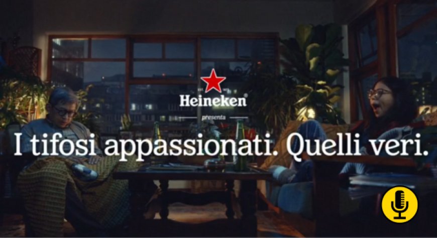 Heineken® lancia la nuova campagna ''Un brindisi ai tifosi, quelli veri''