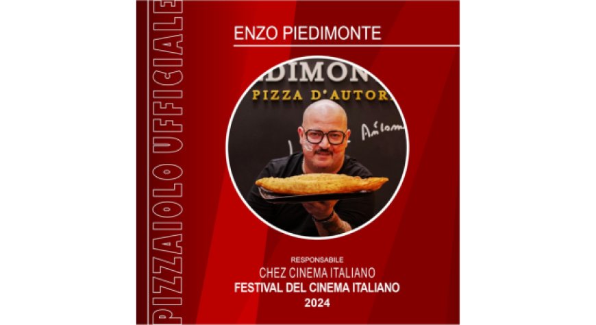 Il pizza chef Enzo PIedimonte riconfermato responsabile Pizzeria ''Festival del Cinema Italiano''