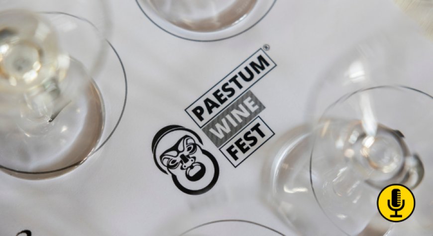 Si chiude con entusiasmante successo l'edizione 2024 di Paestum Wine Fest!