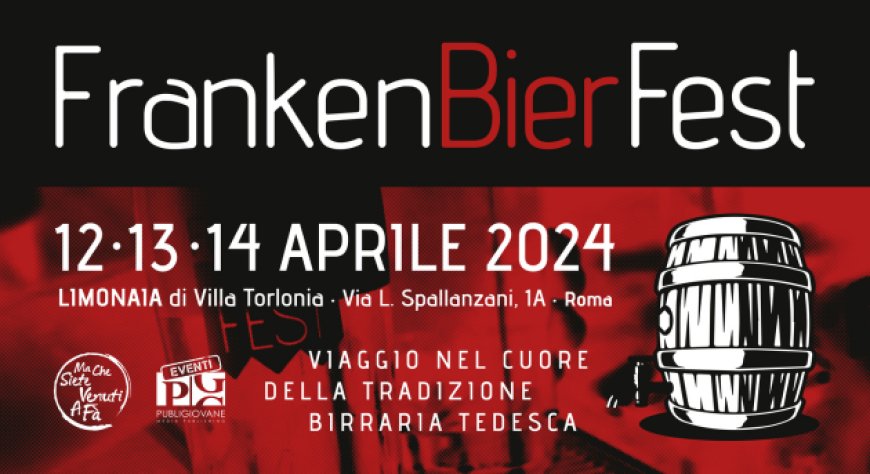 Torna a Roma il FrankenBierFest, l’evento che celebra la birra della Franconia
