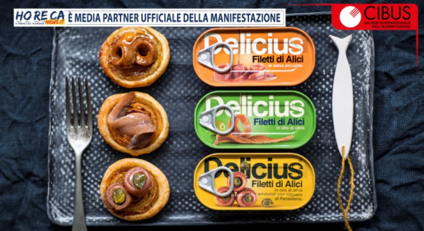 Delicius presenta a Cibus 2024 i nuovissimi Filetti di alici per pizza