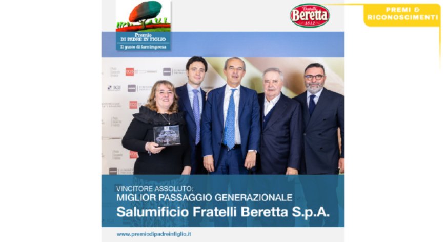 Fratelli Beretta vince il "Premio Di padre in figlio - il gusto di fare impresa”