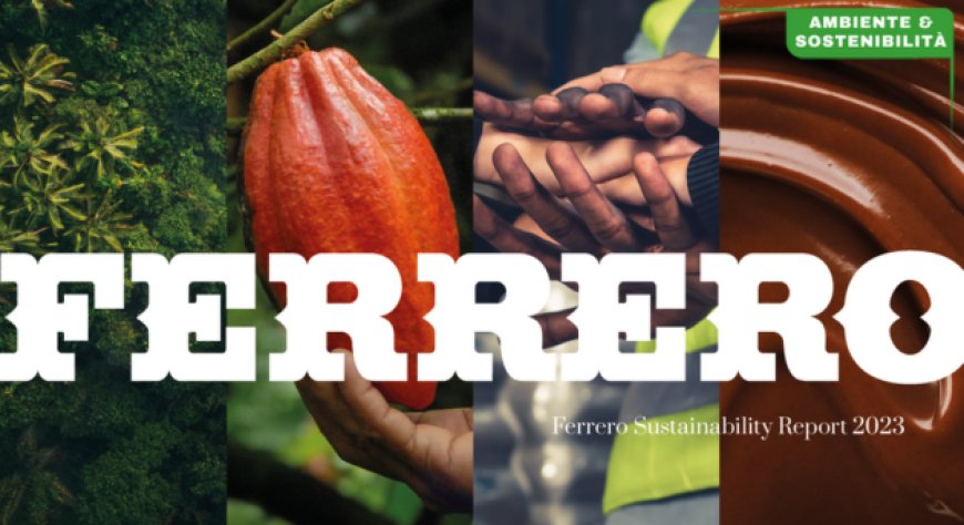 Gruppo Ferrero presenta il 15° Rapporto di Sostenibilità
