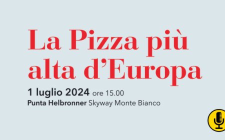 Pizza da Record! AVPN arriva sul Monte Bianco per la pizza napoletana più alta d'Europa