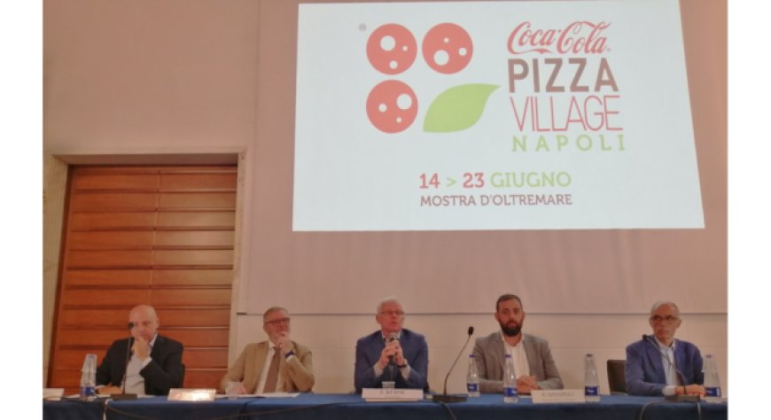 Presentata la dodicesima edizione del Coca-Cola Pizza Village Napoli