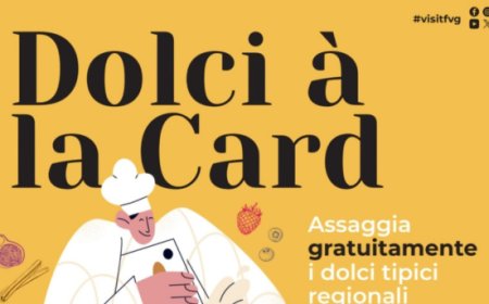 Dall'8 luglio 2024 - Friuli Venezia Giulia - Dolci à la card
