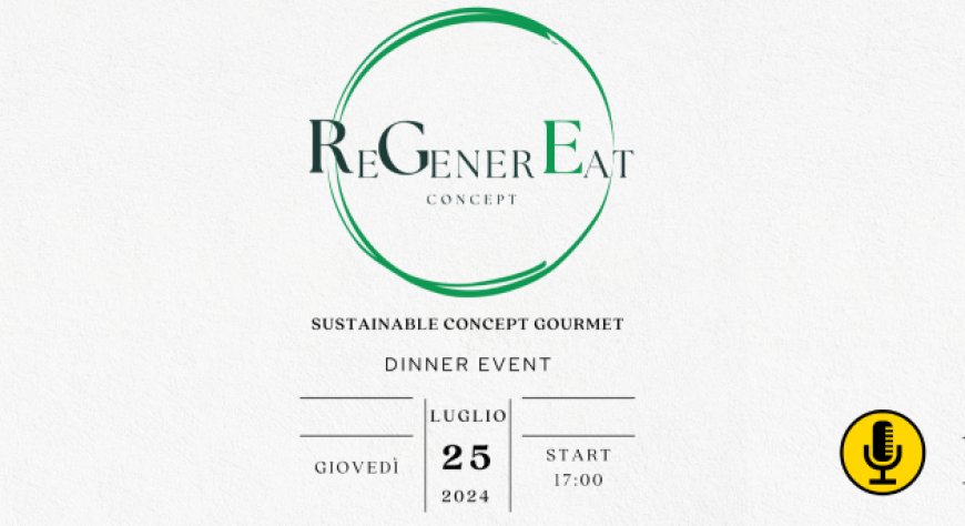 Regenereat 2024: il futuro della sostenibilità con il panel sulla gastronomia e l'economia circolare
