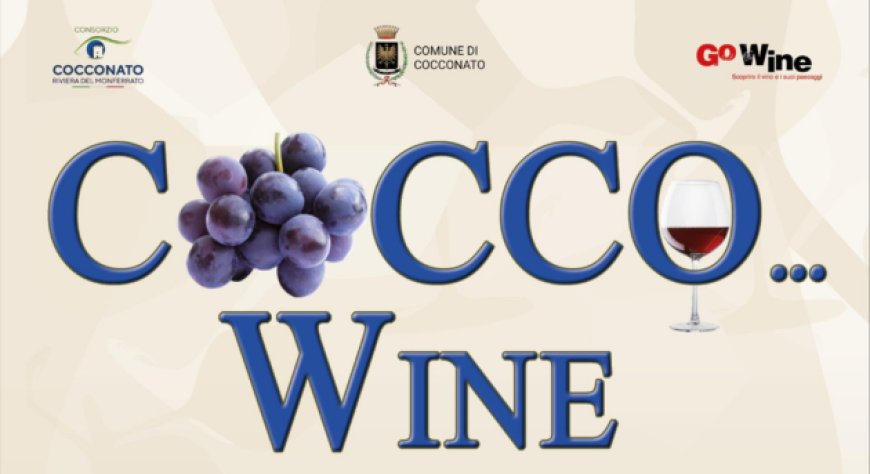 Dal 30 agosto al 1 settembre 2024 - Cocconato (Asti) - Cocco Wine