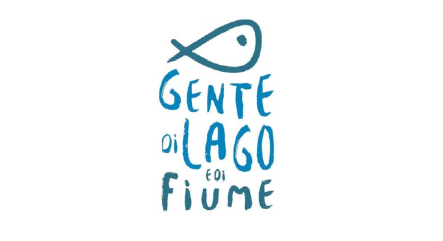 Dal 12 al 15 ottobre - Stresa, Isola dei Pescatori - Gente di lago e di fiume