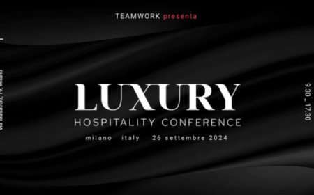 Luxury Hospitality Conference 2024: il futuro dell'ospitalità di lusso