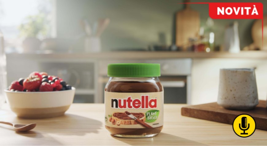 Ferrero lancia Nutella Plant-Based: la celebre crema spalmabile ora è adatta a tutti