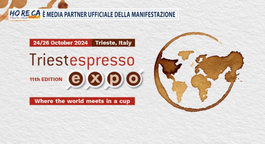 Triestespresso Expo 2024, a ottobre l'undicesima edizione