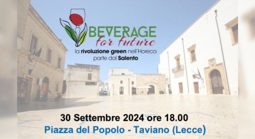 "Beverage for future": istituzioni e imprese dell'Horeca a confronto sul tema della sostenibilità