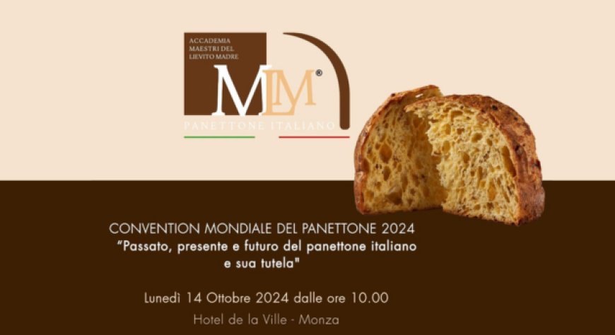 Annunciato il programma della Convention Mondiale del Panettone