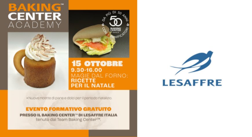 “Magie dal Forno: Ricette per il Natale” alla Baking Center™ Academy di Lesaffre