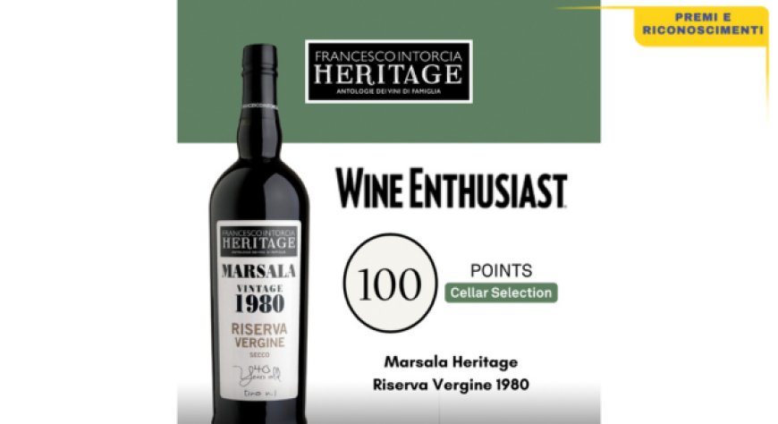 Il Marsala di Cantine Intorcia ottiene 100/100 punti su Wine Enthusiast