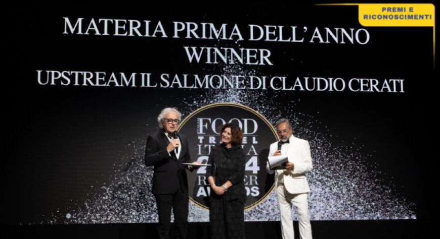 Al Salmone Upstream di Cerati il premio "Miglior Materia Prima dell'Anno"